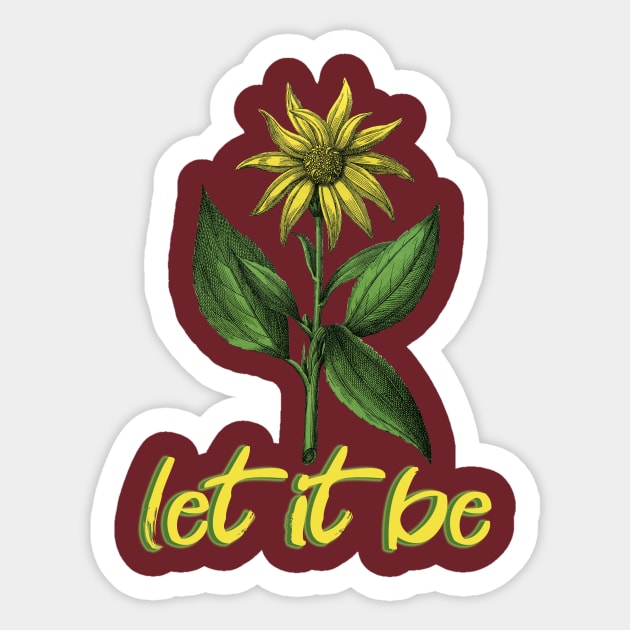 Let It Be _ Flower Sticker by Gestalt Imagery